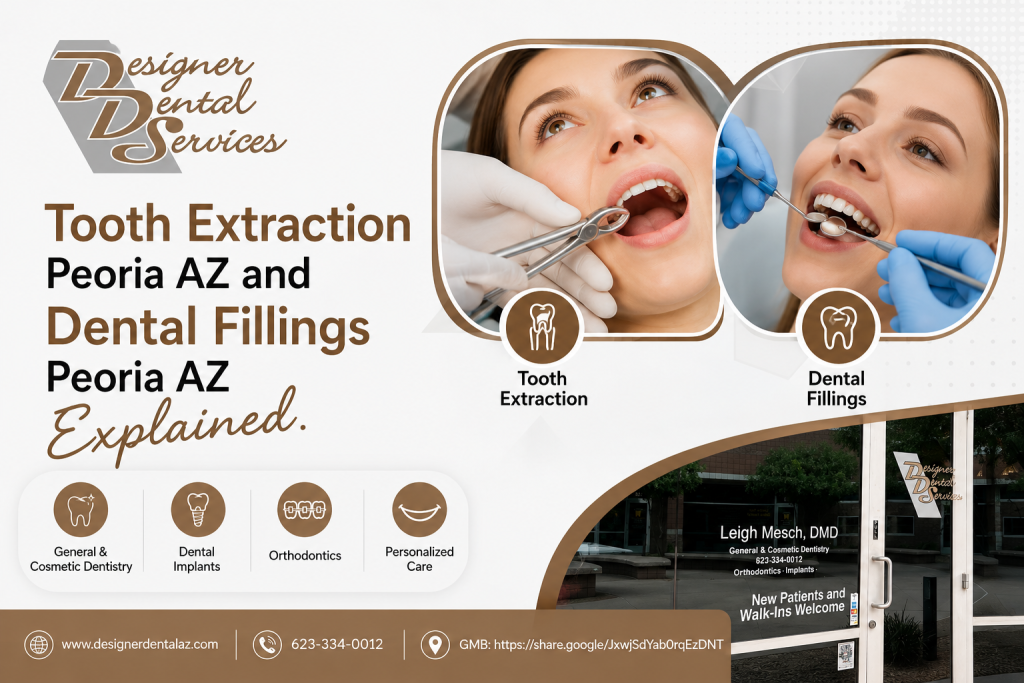 Tooth Extraction Peoria AZ and Dental Fillings Peoria AZ Explained