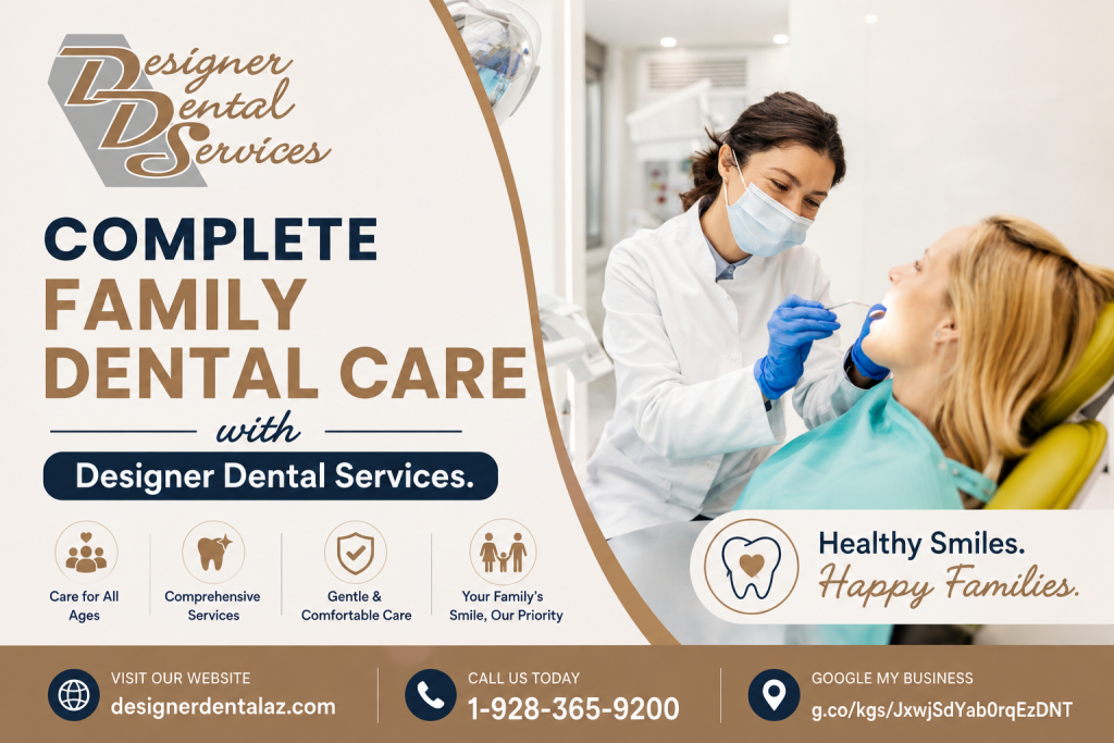 Complete Family Dental Care with Designer Dental Services